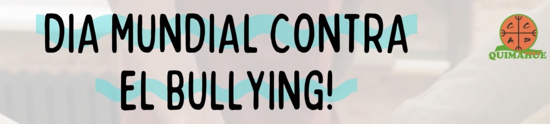 Conmemoración  Día contra el Bullying o Acoso Escolar 2022