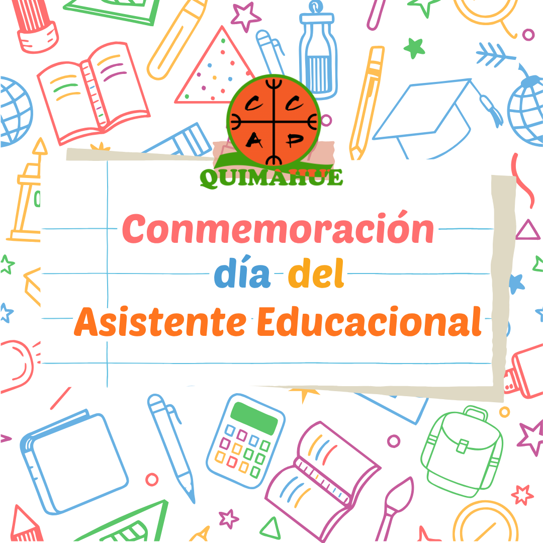 CONMEMORACIÓN DÍA DEL ASISTENTE DE LA EDUCACIÓN QUIMAHUINO