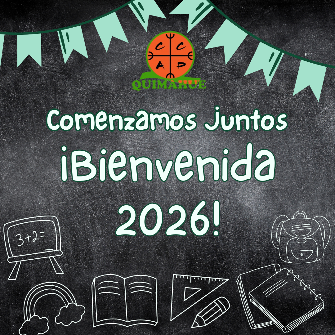 Comenzamos Juntos: Bienvenida 2026 – CEIA Quimahue